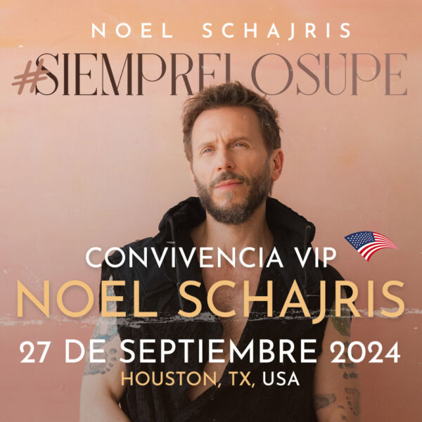 Conoce a Noel Schajris de Sin Bandera en persona, Houston Texas 27 de Septiembre 2024